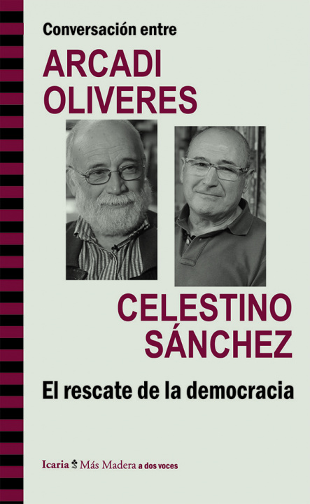 Knjiga Conversación entre Arcadi Olivres y Celestino Sánchez. El rescate de la democracia 