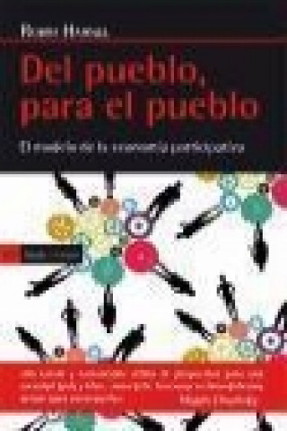 Книга Del pueblo, para el pueblo : el modelo de la economía participativa Robin Hahnel