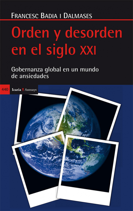 Kniha Orden y desorden en el siglo XXI: Gobernanza global en un mundo de ansiedades 