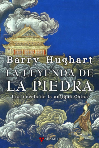 Kniha La leyenda de la piedra : una novela de la antigua China Barry Hughart