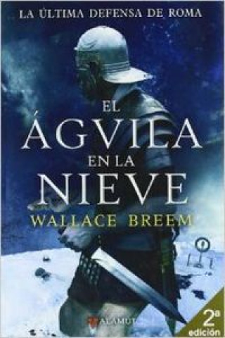 Kniha El águila en la nieve Wallace Breem