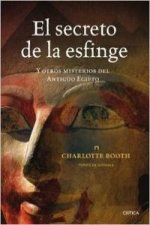 Книга El secreto de la esfinge y otros misterios del Antiguo Egipto Charlotte Booth
