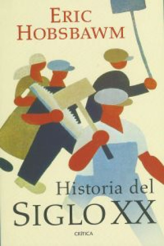 Kniha Historia del siglo XX, 1914-1991 E. J. Hobsbawm