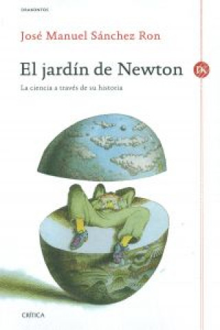 Kniha El jardín de Newton : la ciencia a través de su historia José Manuel Sánchez Ron