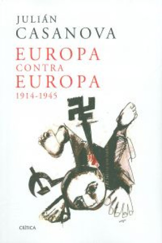 Carte Europa contra Europa JULIAN CASANOVA