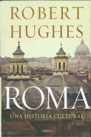 Libro Roma: una historia cultural ROBERT HUGHES