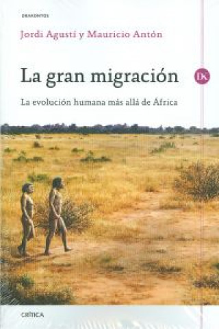 Knjiga La gran migración : la evolución humana más allá de África Jordi Agustí Ballester