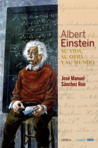 Kniha Albert Einstein: su vida, su obra y su mundo 