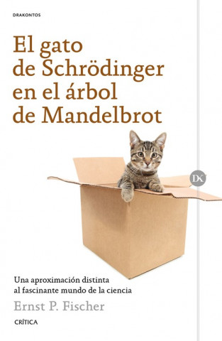 Kniha El gato de Schrödinger en el árbol de Mandelbrot ERNEST FISCHER