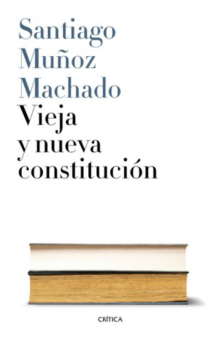 Kniha Vieja y nueva constitución SANTIAGO MUÑOZ MACHADO