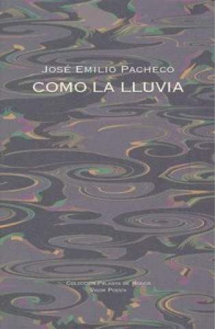 Kniha Como la lluvia José Emilio Pacheco