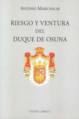 Kniha Riesgo y ventura del Duque de Osuna Antonio Marichalar