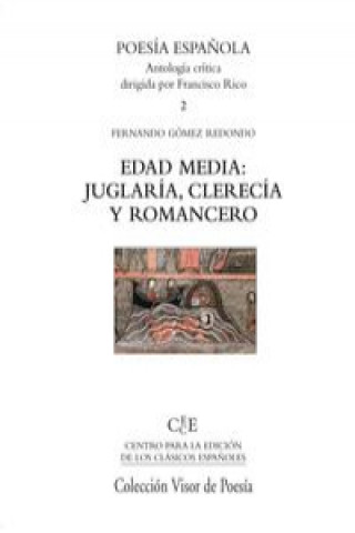 Carte Edad Media : juglaría, clerecía y romancero Fernando Gómez Redondo