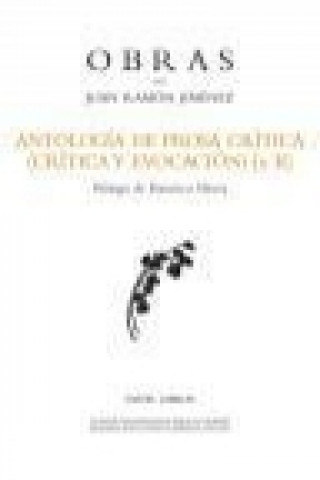 Kniha Antología de prosa crítica II : crítica y evocación Juan Ramón Jiménez