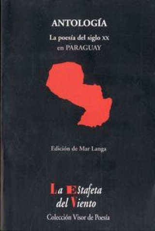 Kniha Antología : la poesía del siglo XX en Paraguay 