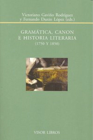 Knjiga Gramática, canon e historia literaria, 1750 y 1850 