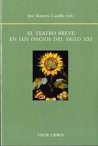 Carte El teatro breve en los inicios del siglo XXI José Romera Castillo