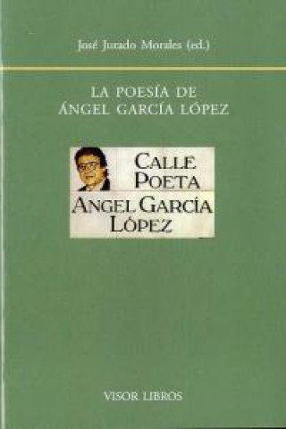 Książka La poesía de Ángel García López José Jurado Morales