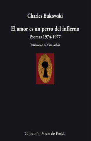 Kniha El amor es un perro del infierno : poesía, 1974-1977 Charles Bukowski