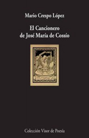 Książka El cancionero de José María de Cossío: Una memoria poética del siglo XX 