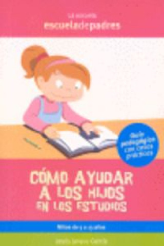 Kniha Cómo ayudar a los hijos en los estudios JESUS JARQUE GARCIA