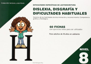 Buch Dificultades específicas de lectoescritura : dislexia, disgrafía y dificultades habituales : nivel 8 : dominio de las habilidades de discriminación y Celia Rodríguez Ruiz