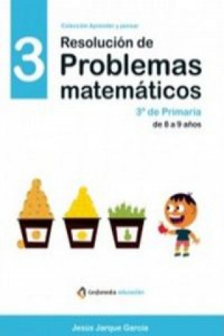 Könyv Resolución de problemas matemáticos 3 JESUS JARQUE GARCIA