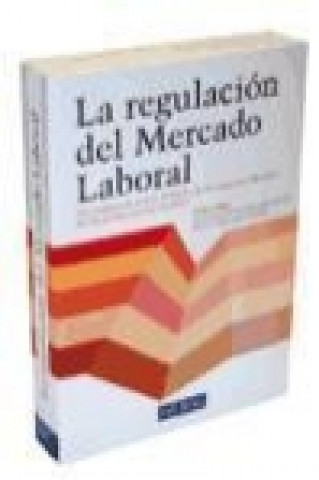 Kniha La regulación del Mercado Laboral 
