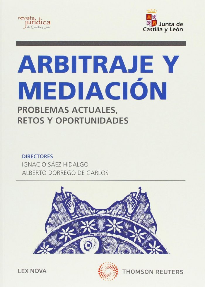 Książka Arbitraje y mediación : problemas actuales, retos y oportunidades Ignacio Sáez Hidalgo