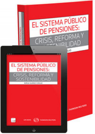 Carte El sistema público de pensiones : crisis, reforma y sostenibilidad Borja Suárez Corujo