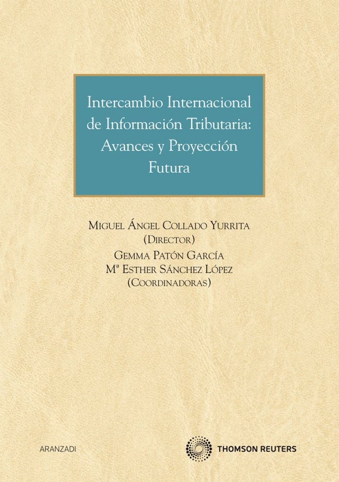 Knjiga Intercambio internacional de información tributaria : avances y protección futura Miguel Ángel . . . [et al. ] Collado Yurrita