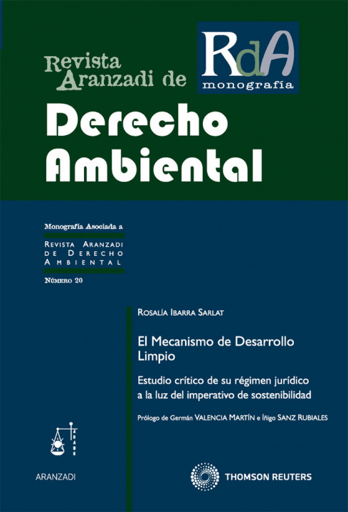 Carte El mecanismo de desarrollo limpio : estudio crítico de su régimen jurídico a la luz del imperativo de sostenibilidad Rosalía Ibarra Sarlat