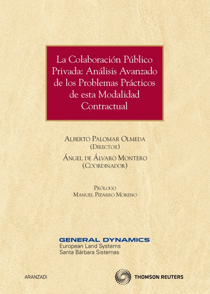 Kniha La colaboración público privada : análisis avanzado de los problemas prácticos de esta modalidad contractual Alberto Palomar Olmeda