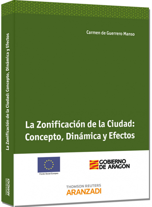 Livre La zonificación de la ciudad : concepto, dinámica y efectos María del Carmen de Guerrero Manso