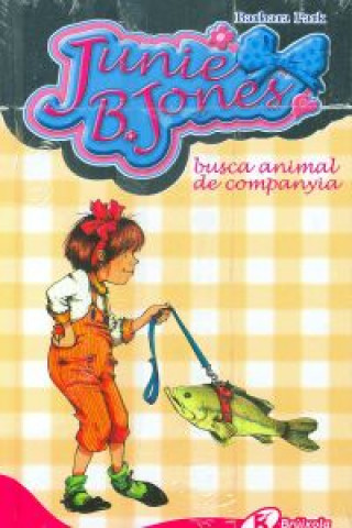 Kniha Junie B. Jones busca animal de companyia BARBARA PARK