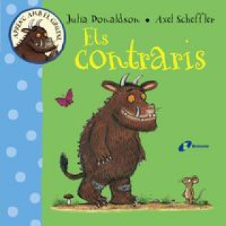 Książka Els contraris: Aprenc amb el grúfal Julia Donaldson