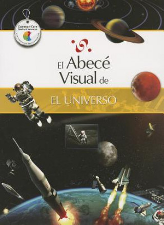 Kniha El Abece Visual del Universo = The Illustrated Basics of the Universe Juan Andres Turri