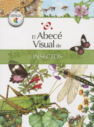 Книга El Abece Visual de los Insectos = The Illustrated Basics of Insects Juan Andres Turri