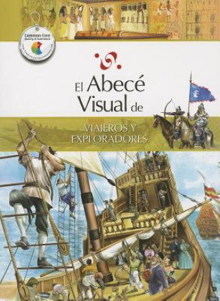 Carte El Abece Visual de Viajeros y Exploradores = The Illustrated Basics of Travelers and Explorers Marcela Codda