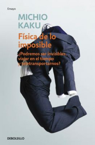 Kniha Física de lo imposible MICHIO KAKU