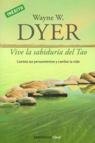 Kniha Vive la sabiduría del Tao Wayne W. Dyer