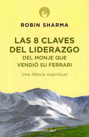 Книга 8 claves del liderazgo del monje que vendió su Ferrari ROBIN SHARMA