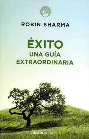 Kniha Éxito. Una guía extraordinaria ROBIN SHARMA