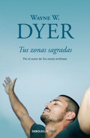 Книга Tus zonas sagradas Wayne W. Dyer