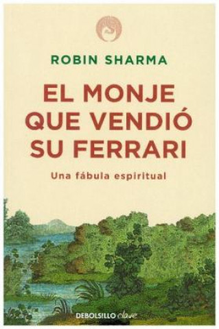 Kniha El monje que vendió su Ferrari Robin S. Sharma