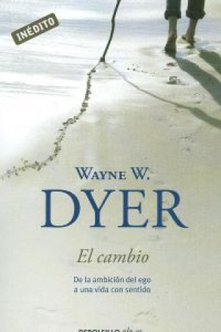 Buch El cambio : de la ambición del ego a una vida con sentido Wayne William Dyer