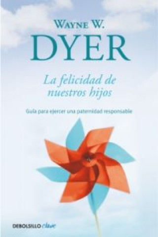 Книга La felicidad de nuestros hijos WAYNE DYER