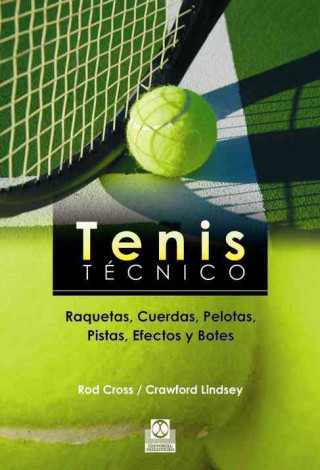 Książka Tenis técnico : raquetas, cuerdas, pelotas, pistas, efectos y botes Rod Cross