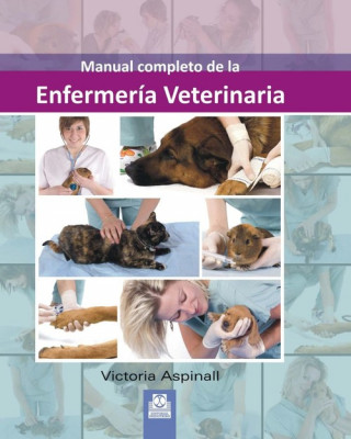 Könyv Manual completo de la enfermería veterinaria VICTORIA ASPINALL