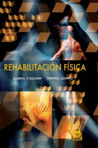 Kniha Rehabilitación física Susan B. O'Sullivan